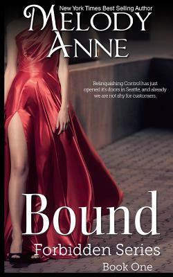 Bound: Forbidden Series: Book One by Melody Anne