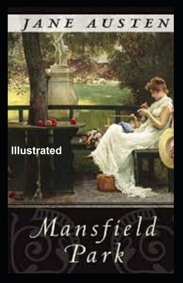 Mansfield Park Illustrated by Jane Austen