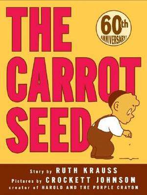 The Carrot Seed by Ruth Krauss
