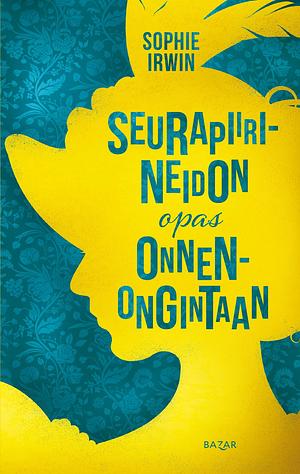 Seurapiirineidon opas onnenongintaan by Sophie Irwin