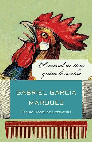 El Coronel No Tiene Quien Le Escriba by Gabriel García Márquez