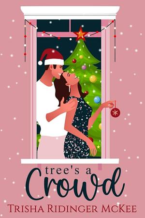 Tree's a Crowd by Trisha Ridinger McKee