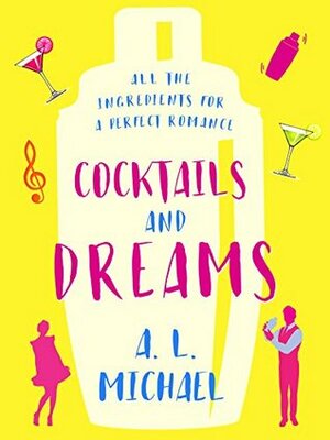 Cocktails and Dreams by A.L. Michael