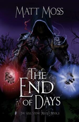 The End of Days by Matt Moss