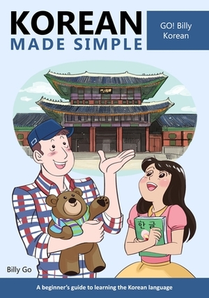 Korean Made Simple: A beginner's guide to learning the Korean language by Billy Go