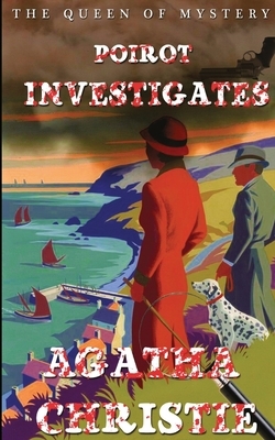 Poirot Investigates by Agatha Christie