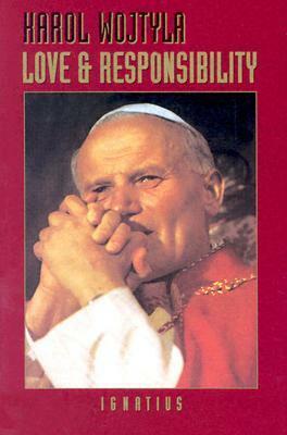Love and Responsibility by Pope John Paul II
