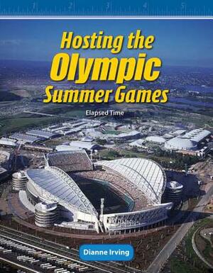 Hosting the Olympic Summer Games (Level 4) by Dianne Irving