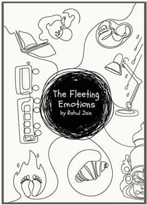 The Fleeting Emotions by Rahul Jain