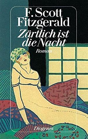 Zärtlich ist die Nacht: Roman by F. Scott Fitzgerald, F. Scott Fitzgerald