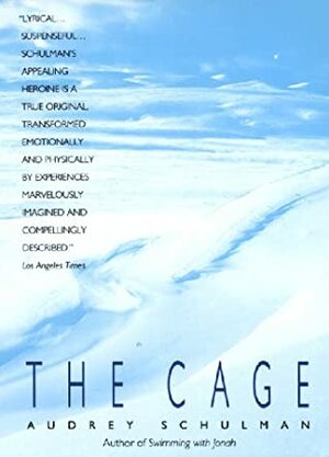 The Cage by Audrey Schulman