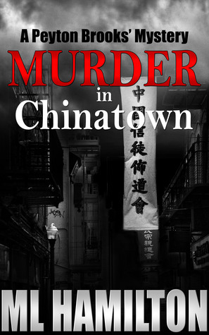 Murder in Chinatown by M.L. Hamilton