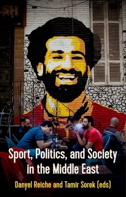 Sport, Politics and Society in the Middle East by 