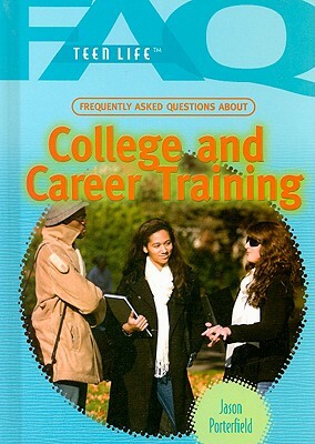 Frequently Asked Questions about College and Career Training by Jason Porterfield