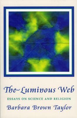 Luminous Web by Barbara Brown Taylor