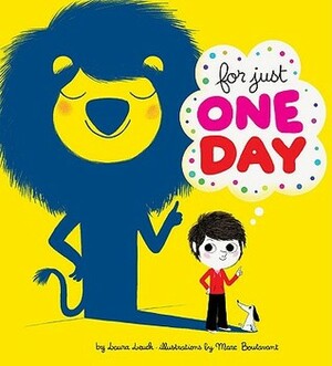 For Just One Day by Marc Boutavant, Laura Leuck