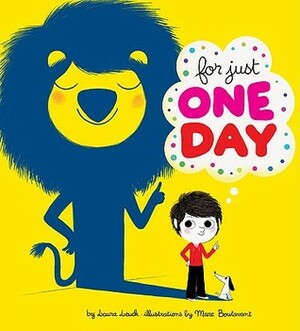 For Just One Day by Laura Leuck, Marc Boutavant