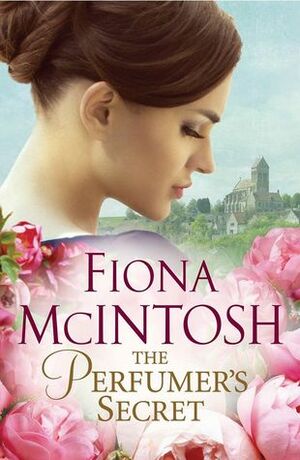 The Perfumer's Secret by Fiona McIntosh