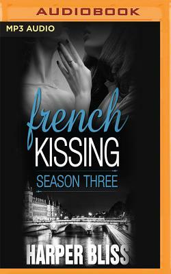 French Kissing, Season Three by Harper Bliss