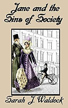 Jane and the Sins of Society by Sarah J. Waldock