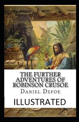 The Further Adventures of Robinson Crusoe by Daniel Defoe