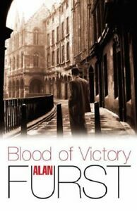 Blood Of Victory by Alan Furst
