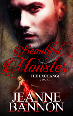 Beautiful Monster: The Exchange by Jeanne Bannon