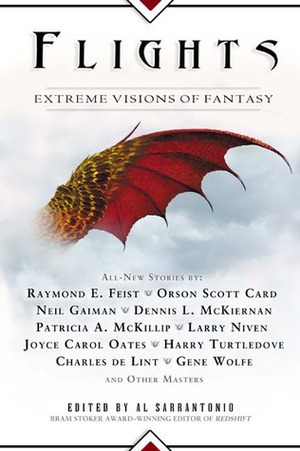 Flights: Extreme Visions of Fantasy by Al Sarrantonio