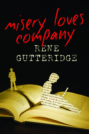 Misery Loves Company by Rene Gutteridge