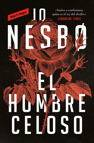 El hombre celoso by Jo Nesbø