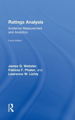 Ratings Analysis: Audience Measurement and Analytics by James Webster, Patricia F. Phalen, Lawrence W. Lichty