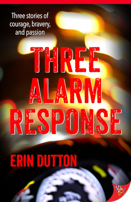 Three Alarm Response by Erin Dutton