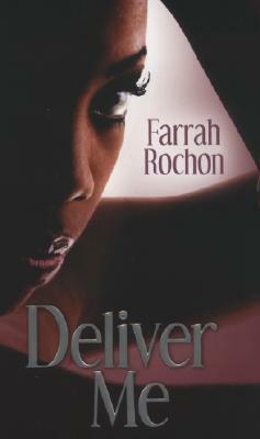 Deliver Me by Farrah Rochon