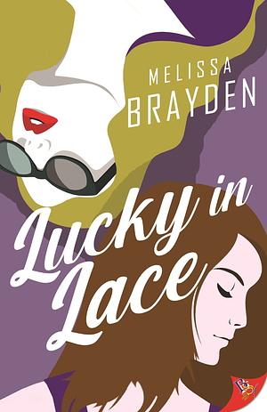 Lucky in Lace by Melissa Brayden