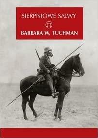 Sierpniowe salwy by Barbara W. Tuchman