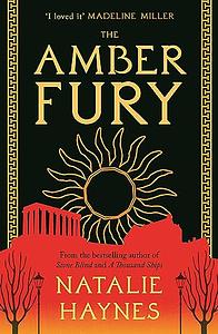 The Amber Fury by Natalie Haynes