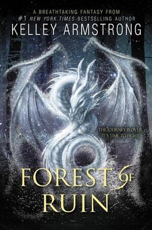 Forest of Ruin by Kelley Armstrong