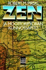 Zen ja moottoripyörän kunnossapito by Leena Tamminen, Robert M. Pirsig