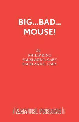 BigBadMouse! A Farce by Philip King
