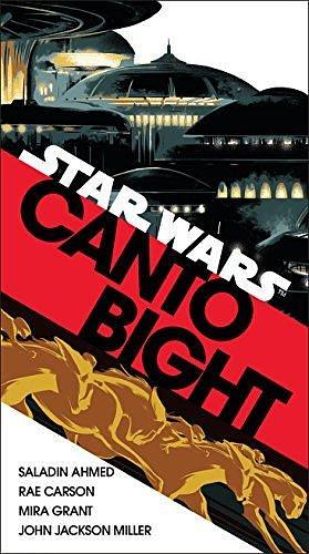 Sw: Canto Bight: a collection of stories by Saladin Ahmed, Rae Carson, Mira Grant and John Jackson Miller by Mira Grant, Rae Carson, Saladin Ahmed, Saladin Ahmed
