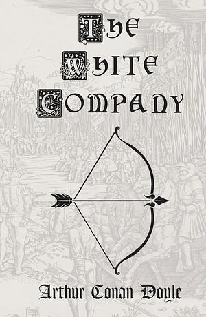 The White Company by Arthur Conan Doyle