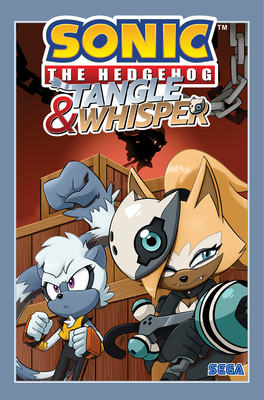 Sonic the Hedgehog: Tangle & Whisper by Ian Flynn