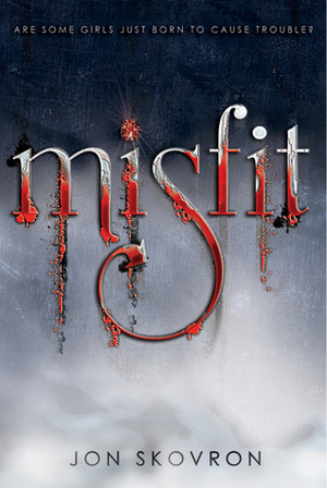 Misfit by Jon Skovron