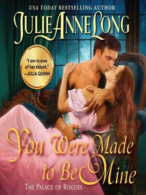 You Were Made to Be Mine by Julie Anne Long