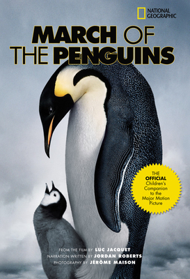 March of the Penguins: The Official Children's Book by Luc Jacquet