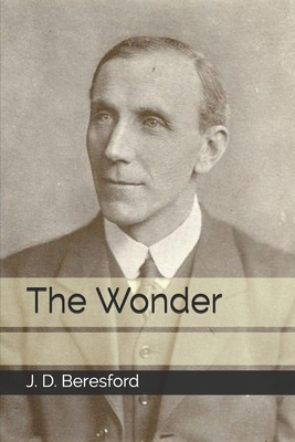 The Wonder by J. D. Beresford