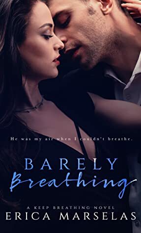 Barely Breathing by Erica Marselas