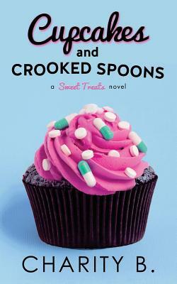 Cupcakes and Crooked Spoons by Charity B