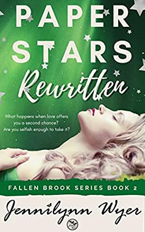 Paper Stars Rewritten: (Fallen Brook #2) by J.L. Wyer, Jennilynn Wyer