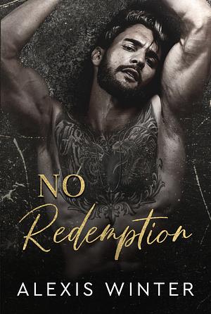 No Redemption by Alexis Winter